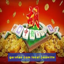 garotas com local joinville